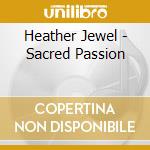 Heather Jewel - Sacred Passion cd