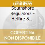 Southshore Regulators - Hellfire & Brimstone cd