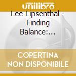 Lee Lipsenthal - Finding Balance: Meditations cd