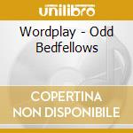 Wordplay - Odd Bedfellows cd
