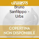 Bruno Sanfilippo - Urbs cd