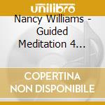 Nancy Williams - Guided Meditation 4 Children cd musicale di Nancy Williams