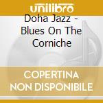 Doha Jazz - Blues On The Corniche cd