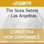 The Sosa Sisters - Las Angelitas cd