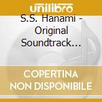 S.S. Hanami - Original Soundtrack (Season One) cd musicale di S.S. Hanami