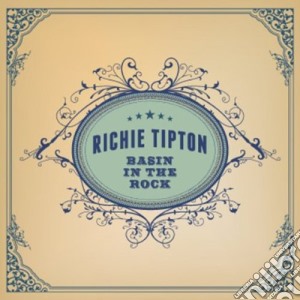 Richie Tipton - Basin In The Rock cd musicale di Richie Tipton