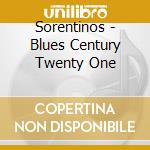 Sorentinos - Blues Century Twenty One cd