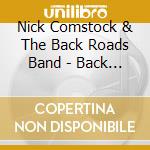 Nick Comstock & The Back Roads Band - Back Roads Revisited cd
