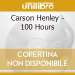 Carson Henley - 100 Hours