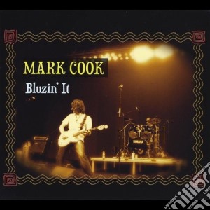 Mark Cook - Bluzin' It cd musicale di Mark Cook