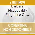 Barbara Mcdougald - Fragrance Of Worship cd