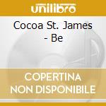 Cocoa St. James - Be cd