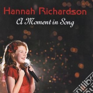 Hannah Richardson - A Moment In Song cd musicale di Hannah Richardson