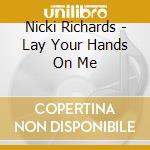 Nicki Richards - Lay Your Hands On Me cd