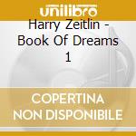 Harry Zeitlin - Book Of Dreams 1 cd