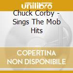Chuck Corby - Sings The Mob Hits cd