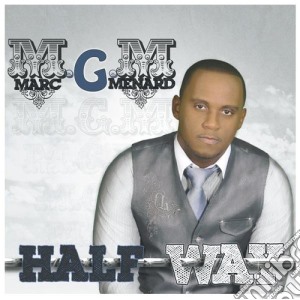Marc G. Menard - Half Way cd musicale di Marc G. Menard
