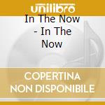In The Now - In The Now cd