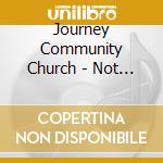 Journey Community Church - Not Forgotten cd