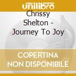 Chrissy Shelton - Journey To Joy cd
