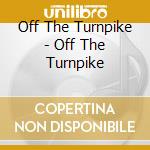 Off The Turnpike - Off The Turnpike cd