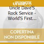 Uncle Dave'S Rock Service - World'S First Perfect Crime cd musicale di Uncle Dave'S Rock Service