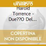 Harold Torrence - Due??O Del Tiempo cd