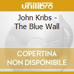 John Kribs - The Blue Wall cd