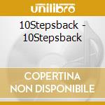 10Stepsback - 10Stepsback cd