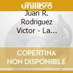 Juan R. Rodriguez Victor - La Gira Del Amor cd