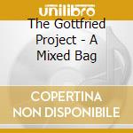 The Gottfried Project - A Mixed Bag cd