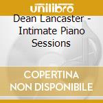 Dean Lancaster - Intimate Piano Sessions cd