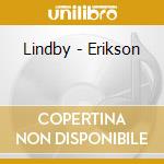 Lindby - Erikson cd musicale di Lindby