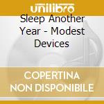 Sleep Another Year - Modest Devices cd
