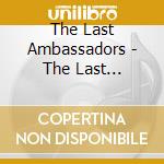 The Last Ambassadors - The Last Ambassadors cd
