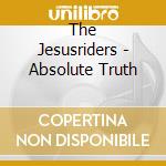 The Jesusriders - Absolute Truth cd