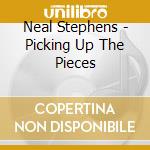 Neal Stephens - Picking Up The Pieces cd
