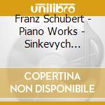 Franz Schubert - Piano Works - Sinkevych Inesa cd