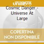Cosmic Danger - Universe At Large cd