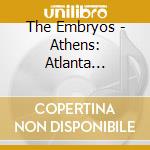 The Embryos - Athens: Atlanta Collection 1987-1991 cd
