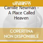 Camille Newman - A Place Called Heaven cd
