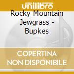 Rocky Mountain Jewgrass - Bupkes cd musicale di Rocky Mountain Jewgrass