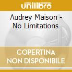 Audrey Maison - No Limitations cd