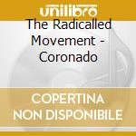 The Radicalled Movement - Coronado cd