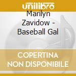 Marilyn Zavidow - Baseball Gal cd