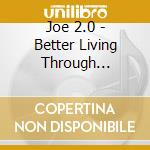 Joe 2.0 - Better Living Through Strings cd