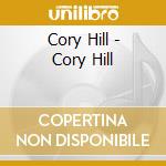 Cory Hill - Cory Hill cd