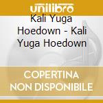 Kali Yuga Hoedown - Kali Yuga Hoedown cd