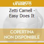 Zetti Carnell - Easy Does It cd
