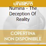 Numina - The Deception Of Reality cd
